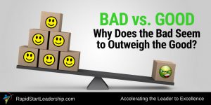 Bad vs Good: Why Does the Bad Seem to Outweight the Good?