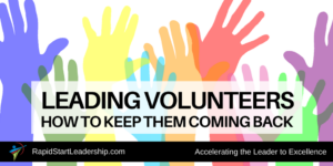 Leading Volunteers - How to Keep Them Coming Back