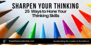 Sharpen Your Thinking - 25 Ways to Hone Your Thinking Skills