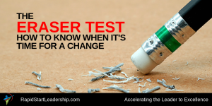 The Eraser Test - How to Know When Its Time for a Change