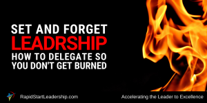 Set and Forget Leadership