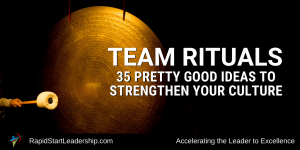 Team Rituals - 35 Ideas to Strengthen Your Culture