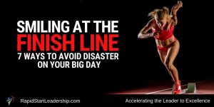 Smiling at the Finish Line - 7 Ways to Avoid Disaster on Your Big Day