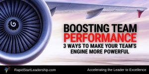 Boosting Team Performance - 3 Ways to Make Your Teams Enginge More Powerful