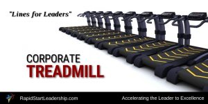 Lines for Leaders - Corporate Treadmill