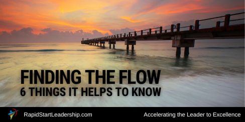 Finding the Flow - Six Things It Helps to Know